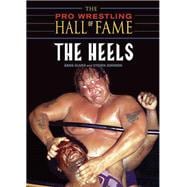 The Pro Wrestling Hall of Fame The Heels