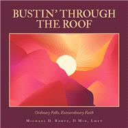 BUSTIN’ THROUGH THE ROOF
