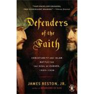 Defenders of the Faith : Christianity and Islam Battle for the Soul of Europe, 1520-1536