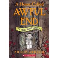 Eddie Dickens Trilogy A House Called Awful End
