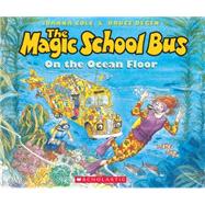 The On the Ocean Floor (The Magic School Bus)
