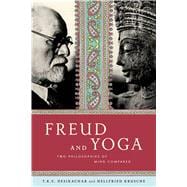 Freud and Yoga Two Philosophies of Mind Compared