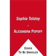 Sophia Tolstoy : A Biography