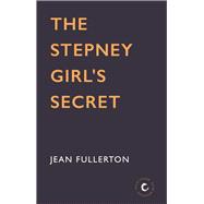 The Stepney Girl's Secret