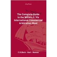 The Complete (But Unofficial) Guide to the Willem C Vis International Commercial Arbitration Moot