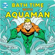 Bath Time with Aquaman
