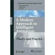 A Modern Approach to Intelligent Animation: Theory and Practice