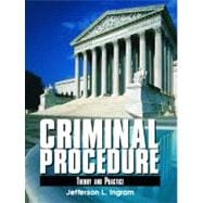 Criminal Procedure : Theory and Practice