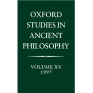 Oxford Studies in Ancient Philosophy  Volume XV: 1997