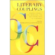 Literary Couplings: Writing Couples, Collaborators, And the Construction of Authorship