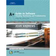 A+ Guide to Software : Managing, Maintaining, and Troubleshooting