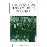 The Debate on Black Civil Rights in America