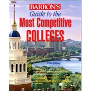 Barron's Guide to the Most Competitive Colleges