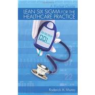 Lean Six Sigma for the Healthcare Practice