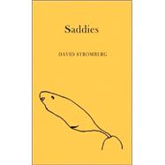 Saddies : Or, You Never Know Who Might Give You a Black Eye