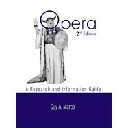 Opera: A Research and Information Guide