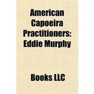 American Capoeira Practitioners : Eddie Murphy
