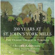 200 Years at St. John's York Mills