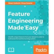 Feature Engineering Made Easy,9781787287600