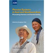 Pension Systems in East and Southeast Asia: Promoting Fairness and Sustainability