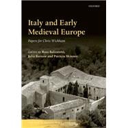 Italy and Early Medieval Europe Papers for Chris Wickham