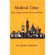 Medieval Cities Their Origins and the Revival of Tra