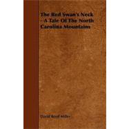 The Red Swan's Neck: A Tale of the North Carolina Mountains