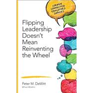Flipping Leadership Doesn't Mean Reinventing the Wheel