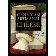 The Definitive Guide to Canadian Artisanal And Fine Cheeses