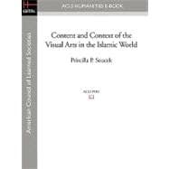 Content and Context of the Visual Arts in the Islamic World