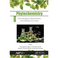 Phytochemistry: Volume 2: Pharmacognosy, Nanomedicine, and Contemporary Issues