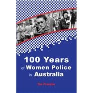 One Hundred Years of Women Police in Australia