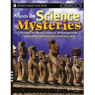 Hands-On Science Mysteries for Grades 3 - 6 Standards-Based Inquiry Investigations