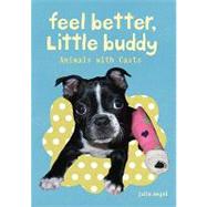Feel Better Little Buddy Animals with Casts