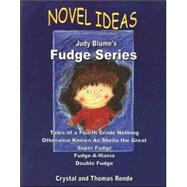 Novel Ideas: Judy Blume's Fudge Series : Tales of a Fourth Grade Nothing/Otherwise Known as Sheila the Great/Super Fudge/Fudge-A-Mania/Double Fudge