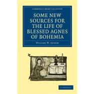 Some New Sources for the Life of Blessed Agnes of Bohemia
