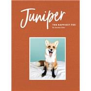 Juniper: The Happiest Fox (Books about Animals, Fox Gifts, Animal Picture Books, Gift Ideas for Friends)