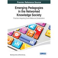 Emerging Pedagogies in the Networked Knowledge Society: Practices Integrating Social Media and Globalization