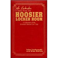 John Laskowski's Tales from the Hoosier Locker Room