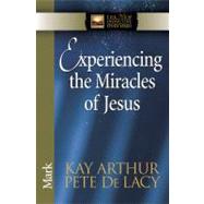 Experiencing the Miracles of Jesus : Mark