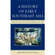 A History of Early Southeast Asia Maritime Trade and Societal Development, 100–1500