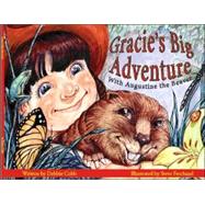 Gracie's Big Adventure: With Augustine the Beaver