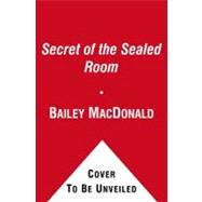 The Secret of the Sealed Room A Mystery of Young Benjamin Franklin