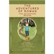 The Adventures of Rowan The Adventure Begins