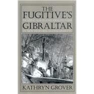 The Fugitive's Gibraltar
