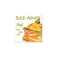 Slice of Advice for Dad from 