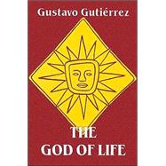 The God of Life,9780883447604