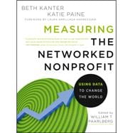 Measuring the Networked Nonprofit Using Data to Change the World