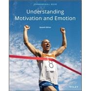 Understanding Motivation and Emotion, Seventh Edition Student Choice,9781119367604