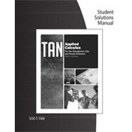 Student Solutions Manual for Tan's Applied Calculus for the Managerial, Life, and Social Sciences, 9th Edition